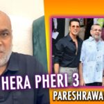 परेश रावल ने 'हेरा फेरी 3' में वापसी  को लेकर किया बड़ा ऐलान, रातों- रात कैसे बदला फैसला?