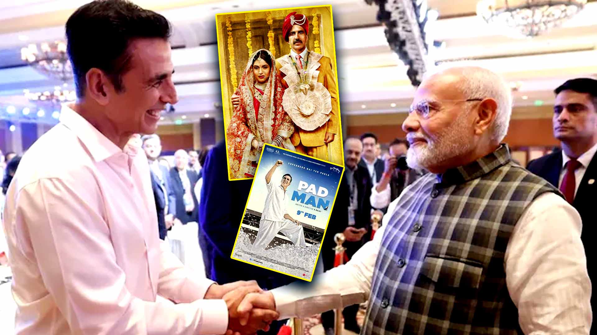want to make the Prime Minister happy Akshay Kumars big revelation on Padman and Toilet films