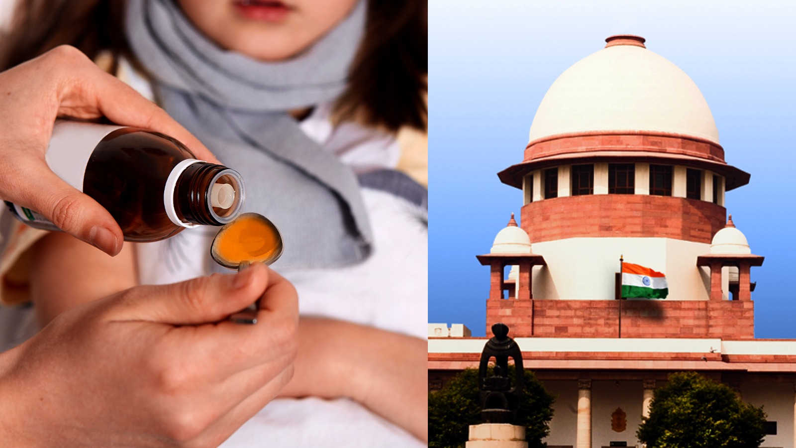 कफ सिरप कांड पर सुप्रीम कोर्ट सख्त, बच्चों की मौतों की सीबीआई जांच और स्टॉक जब्त करने की मांग