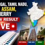 असम में गौरव गोगोई को मिली हार, बंगाल में शानदार जीत की ओर BJP; तमिलनाडु में TVK का लहराया परचम…