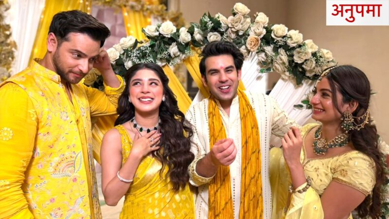 anupamaa update ansh and prarthanas haldi ceremony takes place fulfilling their dreams prem and rahi also share a romantic moment