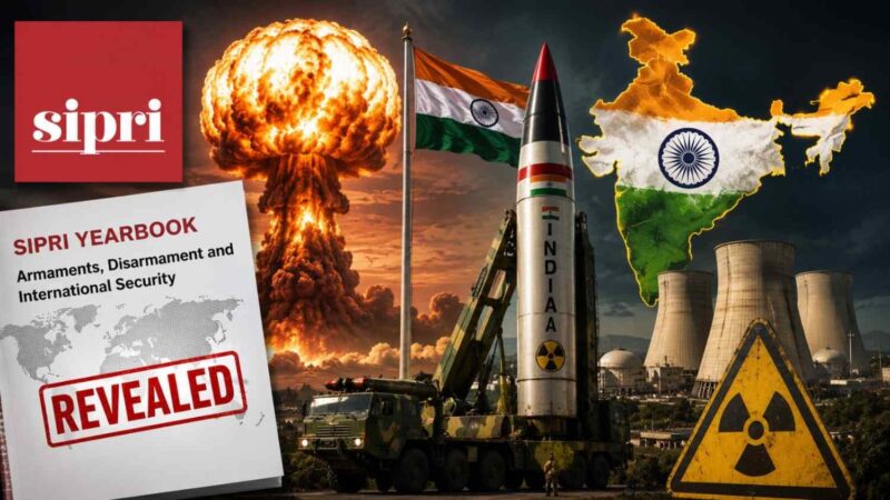 sipri report reveals major shift india among nations expanding nuclear capabilities